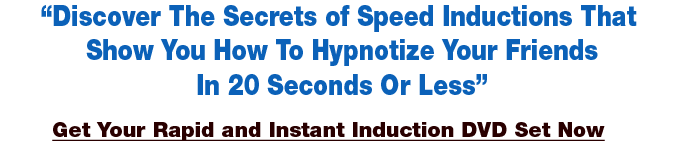 Discover Amazing Secret Language Patterns That Let You Hypnotize Anyone Anywhere Anytime In Seconds With Just Speaking A Few Words